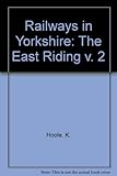 Railways in Yorkshire. 2, East Riding