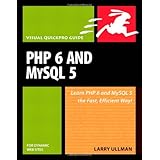 PHP 6 and MySQL 5 for Dynamic Web Sites: Visual QuickPro Guide