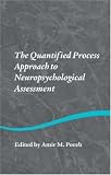 The Quantified Process Approach to Neuropsychological Assessment (Studies on Neuropsychology, Neurology and Cognition)