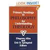 Primary Readings in Philosophy for Understanding Theology