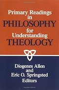 Primary Readings in Philosophy for Understanding Theology