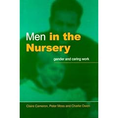 Men in the Nursery: Gender and Caring Work: Occupational Segregation in Childcare