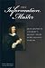 The Information Master: Jean-Baptiste Colbert's Secret State Intelligence System (Cul...