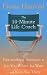 The 10-minute Life Coach: Fast-working Strategies for a Brand New You