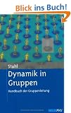 Dynamik in Gruppen. Handbuch der Gruppenleitung