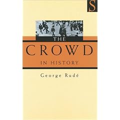 The Crowd in History: A Study of Popular Disturbances in France and England, 1730-1848