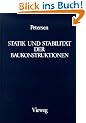 Statik und Stabilit�t der Baukonstruktionen: Elasto- und plasto-statische Berechnungsverfahren druckbeanspruchter Tragwerke: Nachweisformen gegen Knicken, Kippen, Beulen
