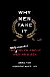 Why Men Fake It: The Totally Unexpect...