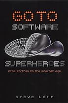 Go to: Superheroes of Software Programming from Fortran to the Internet Age and Beyond