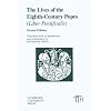 Lives of the Eighth-Century Popes AD 715-817 (Liverpool University Press - Translated Texts for Historians)