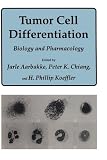 Tumor Cell Differentiation: Biology and Pharmacology (Experimental Biology and Medicine)