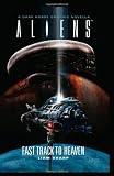 Aliens: Fast Track to Heaven (Aliens (Dark Horse))