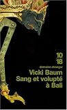 Sang et volupt� � Bali