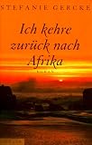 Ich kehre zur&uuml;ck nach Afrika - Stefanie Gercke
