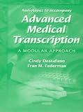 Audiotapes to Accompany Advanced Medical Transcription: A Modular Approach, 1e
