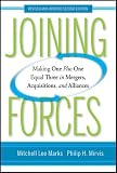 Joining Forces: Making One Plus One Equal Three in Mergers, Acquisitions, and Alliances