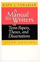 A Manual for Writers of Term Papers, Theses, and Dissertations (Chicago Guides to Writing, Editing, and Publishing)