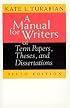 A Manual for Writers of Term Papers, Theses, and Dissertations (Chicago Guides to Writing, Editing, and Publishing)