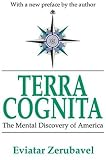 Terra Cognita: The Mental Discovery of America
