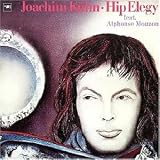 Hip Elegy (MPS - Most Perfect Sound Edition) - Joachim K�hn