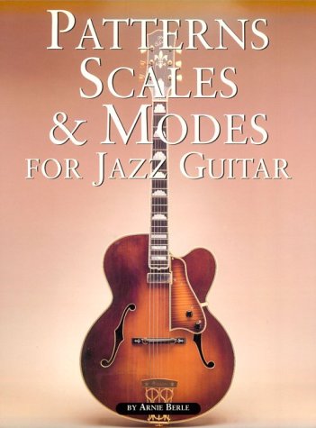 Patterns, Scales & Modes For Jazz Guitar