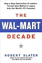 The Wal-Mart Decade: How a New Generation of Leaders Turned Sam Walton's Legacy Into the World's #1 C