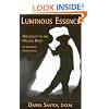 Luminous Essence: New Light on the Healing Body, an Alternative Healer's Story