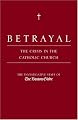 Betrayal: The Crisis in the Catholic Church