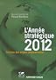 L'Ann�e strat�gique 2012: Analyse des enjeux internationaux