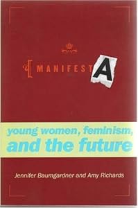 Cover of "Manifesta: Young Women, Feminis... Cover of "Manifesta: Young Women, Feminis...