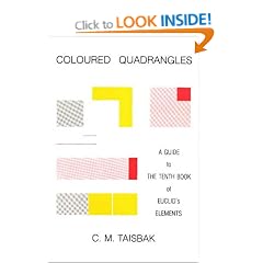 Coloured Quadrangles: Guide to the Tenth Book of Euclid's Elements (Opuscula Graecolatina): Guide to the Tenth Book of Euclid's Elements (Opuscula Graecolatina)