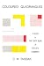 Coloured
Quadrangles:
Guide
to
the
Tenth
Book
of
Euclid's
Elements
(Opuscula
Graecolatina)