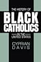 The History of Black Catholics in the United States