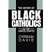 The History of Black Catholics in the United States