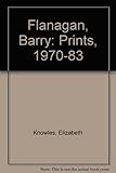 Barry Flanagan : prints 1970-1983