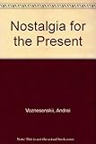 Nostalgia for the present