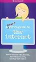 A Smart Girl's Guide to the Internet: How to Connect with friends, find what you need, and stay safe online (American Girl Library)