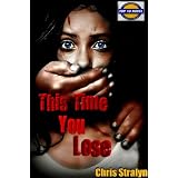 This Time You Losedi Chris Stralyn