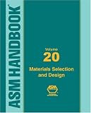 ASM Handbook: Volume 20: Materials Selection and Design - 0871703866