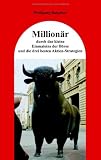 Millionaer durch das kleine Einmaleins der Boerse und die drei besten Aktien-Strategien