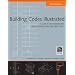 Building Codes Illustrated: A Guide to Understanding the 2009 International Building Code