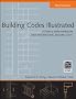 Building Codes Illustrated: A Guide to Understanding the 2009 International Building Code