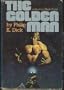 THE GOLDEN MAN:  Return Match; The King of the Elves; The Mold of Yancy; Not By Its Cover; The Little Black Box; The Unreconstructed M; The War With the Fnools; The Last of the Masters; Meddler; A Game of Unchance; Sales Pitch; Precious Artifact