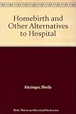 Homebirth and other alternatives to hospital