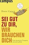 Produkt-Bild: Sei gut zu dir, wir brauchen dich: Vom besseren Umgang mit sich selbst