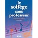 Le solf�ge sans professeur