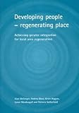 Developing People-Regenerating Placea: Achieving Greater Integration for Local Area Regeneration