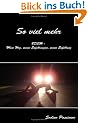 So viel mehr ...: BDSM - mein Weg, meine Erfahrungen, meine Erf�llung