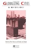 Globalizing Cities: A New Spatial Order (Studies in Urban and Social Change)