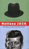 Hatless Jack: The President, the Fedora, and the History of American Style